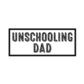 Unschooling Dad